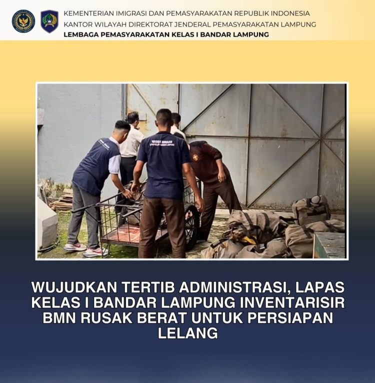 Demi Efisiensi, Lapas Bandar Lampung Inventarisir Aset Rusak untuk Proses Penghapusan dan Lelang