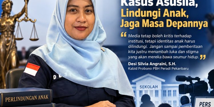 Desi Silvia Angraini, S.H.: Sekolah Harus Utamakan Perlindungan Anak, Media Wajib Jaga Identitas